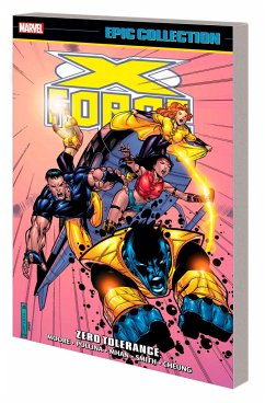 X-force Epic Collection: Zero Tolerance - Moore, John Francis