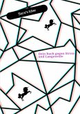 Dein Buch gegen Stress und Langeweile Dein Buch gegen Stress und Langeweile