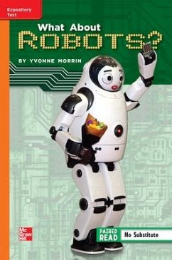 Reading Wonders Leveled Reader What about Robots?: Approaching Unit 1 Week 5 Grade 5
