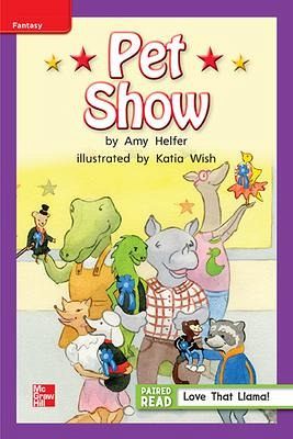 Reading Wonders Leveled Reader Pet Show: Ell Unit 1 Week 3 Grade 1 Reading Wonders Leveled Reader Pet Show: Ell Unit 1 Week 3 Grade 1