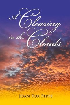 A Clearing in the Clouds - Peppe, Joan Fox
