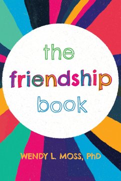 The Friendship Book - Moss, Wendy L.