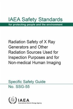 Radiation Safety of X Ray Generators and Other Radiation Sources Used for Inspection Purposes and for Non-Medical Human Imaging: IAEA Safety Standards - IAEA