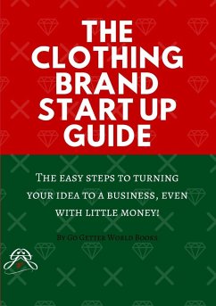 The Clothing Brand Start Up Guide - World, Go Getter