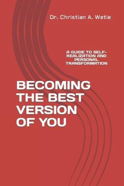 Becoming the Best Version of You - Wetie, Christian a