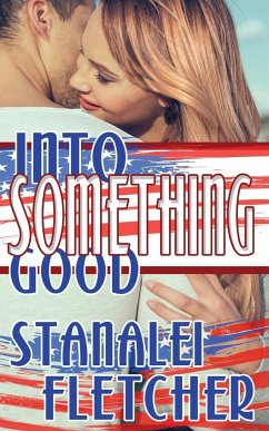 Into Something Good - Fletcher, Stanalei