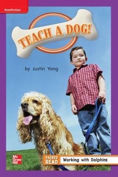 Reading Wonders Leveled Reader Teach a Dog!: Ell Unit 4 Week 5 Grade 1 Reading Wonders Leveled Reader Teach a Dog!: Ell Unit 4 Week 5 Grade 1