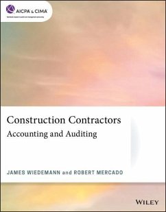 Construction Contractors: Accounting and Auditing - Wiedemann, James;Mercado, Robert