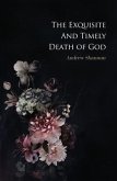 The Exquisite And Timely Death Of God (eBook, ePUB)
