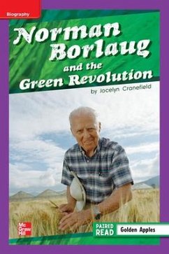 Reading Wonders Leveled Reader Norman Borlaug and the Green Revolution: Ell Unit 2 Week 3 Grade 5 Reading Wonders Leveled Reader Norman Borlaug and the Green Revolution: Ell Unit 2 Week 3 Grade 5