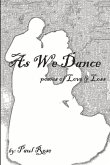 As We Dance: Poems of Love & Loss