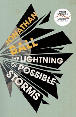 The Lightning of Possible Storms - Ball, Jonathan