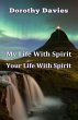 My Life With Spirit, Your Life With... - Bild 1