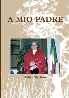 A MIO PADRE - Niceforo, Fabio