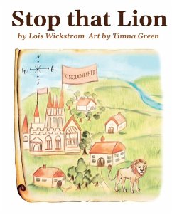 Stop That Lion (8 x 10 paperback) - Wickstrom, Lois; Green, Timna