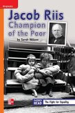Reading Wonders Leveled Reader Jacob Riis: Champion of the Poor: Approaching Unit 3 Week 3 Grade 4 Reading Wonders Leveled Reader Jacob Riis: Champion of the Poor: Approaching Unit 3 Week 3 Grade 4