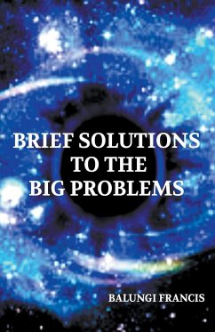 Brief Solutions to the Big Problems - Francis, Balungi