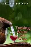 Turning Water into Wine (eBook, ePUB)