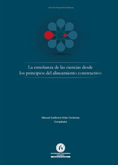 La enseñanza de las ciencias desde los principios del alineamiento constructivo (eBook, PDF) - Soler Contreras, Manuel Guillermo