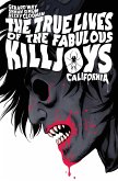 The True Lives of the Fabulous Killjoys: California Library Edition