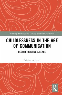 Childlessness in the Age of Communication - Archetti, Cristina