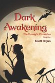 Dark Awakening: The Foresight Chronicles: Book One