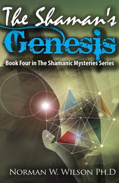 The Shaman's Genesis - Wilson, Norman W.