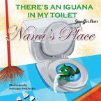 Nana's Place: There's An Iguana In My Toilet