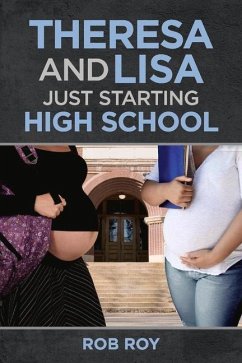 Theresa and Lisa: Just Starting High School - Roy, Rob