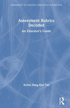 Assessment Rubrics Decoded - Tan, Kelvin Heng Kiat