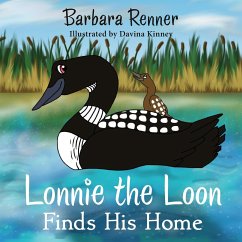 Lonnie the Loon Finds His Home - Renner, Barbara