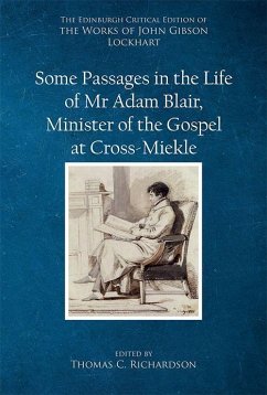 Some Passages in the Life of MR Adam Blair, Minister of the Gospel at Cross-Meikle - Lockhart, John Gibson