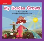 Reading Wonders Leveled Reader My Garden Grows: Ell Unit 5 Week 1 Grade K