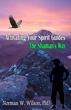 Activating Your Spirit Guides - Wilson, Norman W