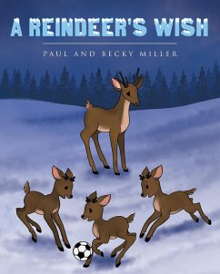 A Reindeer's Wish - Miller, Paul; Miller, Becky