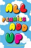 All Pennies Add Up (eBook, ePUB) All Pennies Add Up (eBook, ePUB)