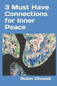 3 Must Have Connections for Inner Peace - Chodak, Robin