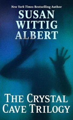 The Crystal Cave Trilogy - Albert, Susan Wittig