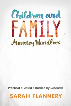 Children and Family Ministry Handbook - Flannery, Sarah