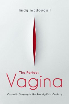 The Perfect Vagina - McDougall, Lindy The Perfect Vagina - McDougall, Lindy