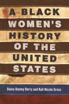 A Black Women's History of the United States - Berry, Daina; Gross, Kali Nicole