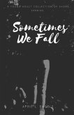 Sometimes We Fall