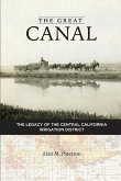 The Great Canal: The Legacy of the Central California Irrigation District