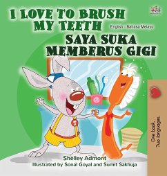 I Love to Brush My Teeth (English Malay Bilingual Book for Kids) - Admont, Shelley; Books, Kidkiddos