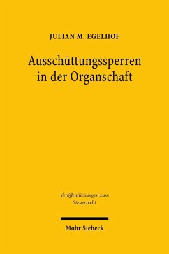 Ausschüttungssperren in der Organschaft (eBook, PDF) - Egelhof, Julian M.