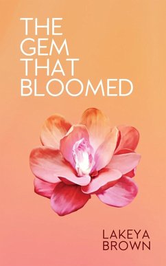 The Gem That Bloomed - Brown, Lakeya