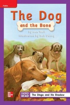 Reading Wonders Leveled Reader the Dog and the Bone: Ell Unit 2 Week 2 Grade 2 Reading Wonders Leveled Reader the Dog and the Bone: Ell Unit 2 Week 2 Grade 2