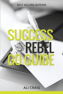 Success Rebel Go Guide - Craig, Ali