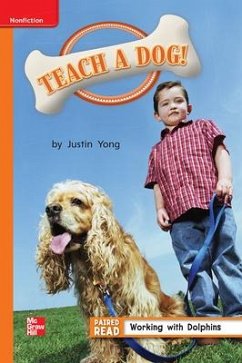 Reading Wonders Leveled Reader Teach a Dog!: Approaching Unit 4 Week 5 Grade 1 Reading Wonders Leveled Reader Teach a Dog!: Approaching Unit 4 Week 5 Grade 1