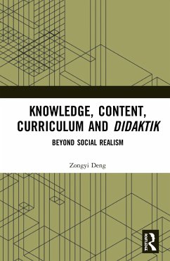 Knowledge, Content, Curriculum and Didaktik - Deng, Zongyi